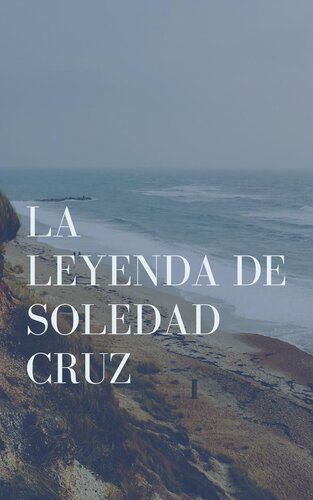 descargar libro La Leyenda De Soledad Cruz