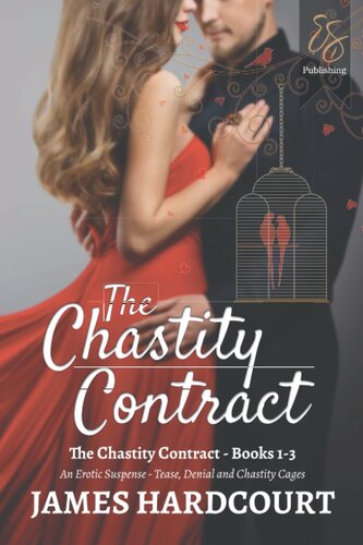 The Chastity Contract: An Erotic Suspense - Tease, Denial and Chastity Cages - Books 1-3 gratis en epub