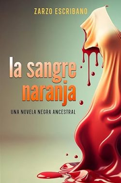 descargar libro La sangre naranja (Del Olmo y Saavedra 2)